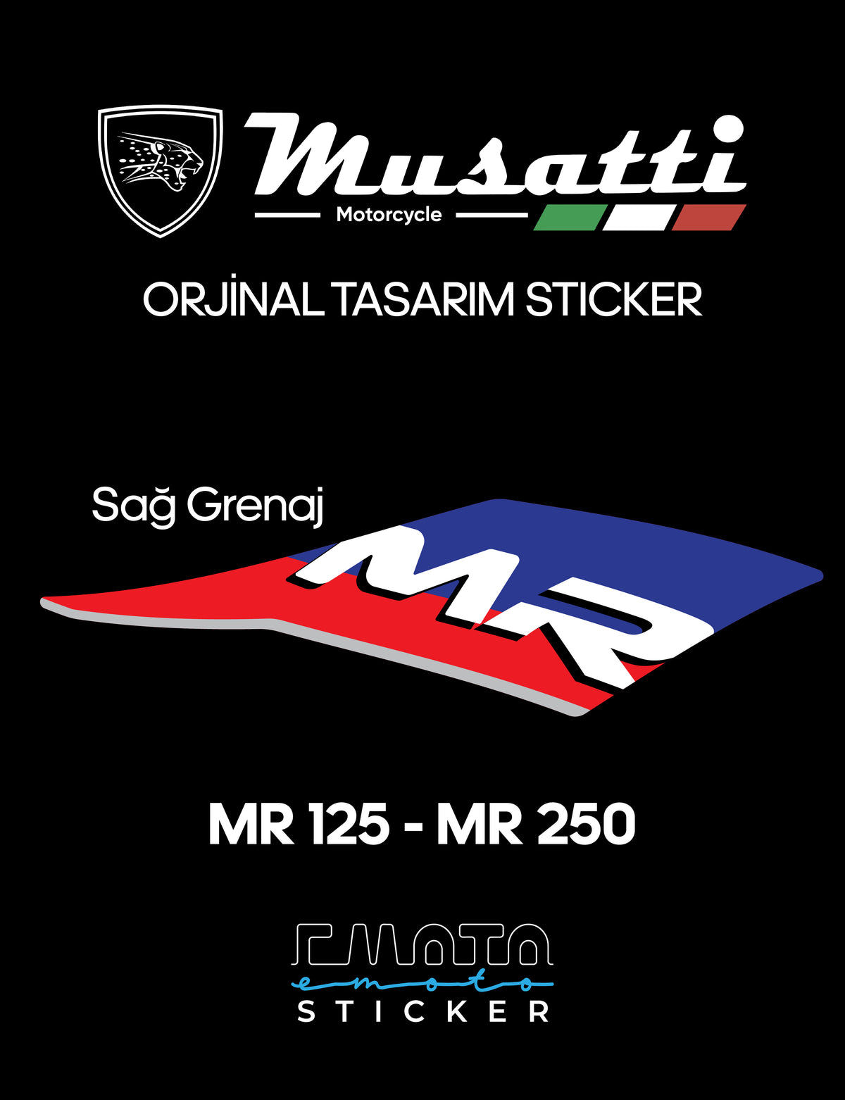 MUSATTI MR 125-250 ORJİNAL TASARIM STICKER