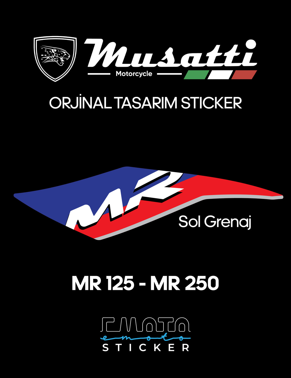 MUSATTI MR 125-250 ORJİNAL TASARIM STICKER