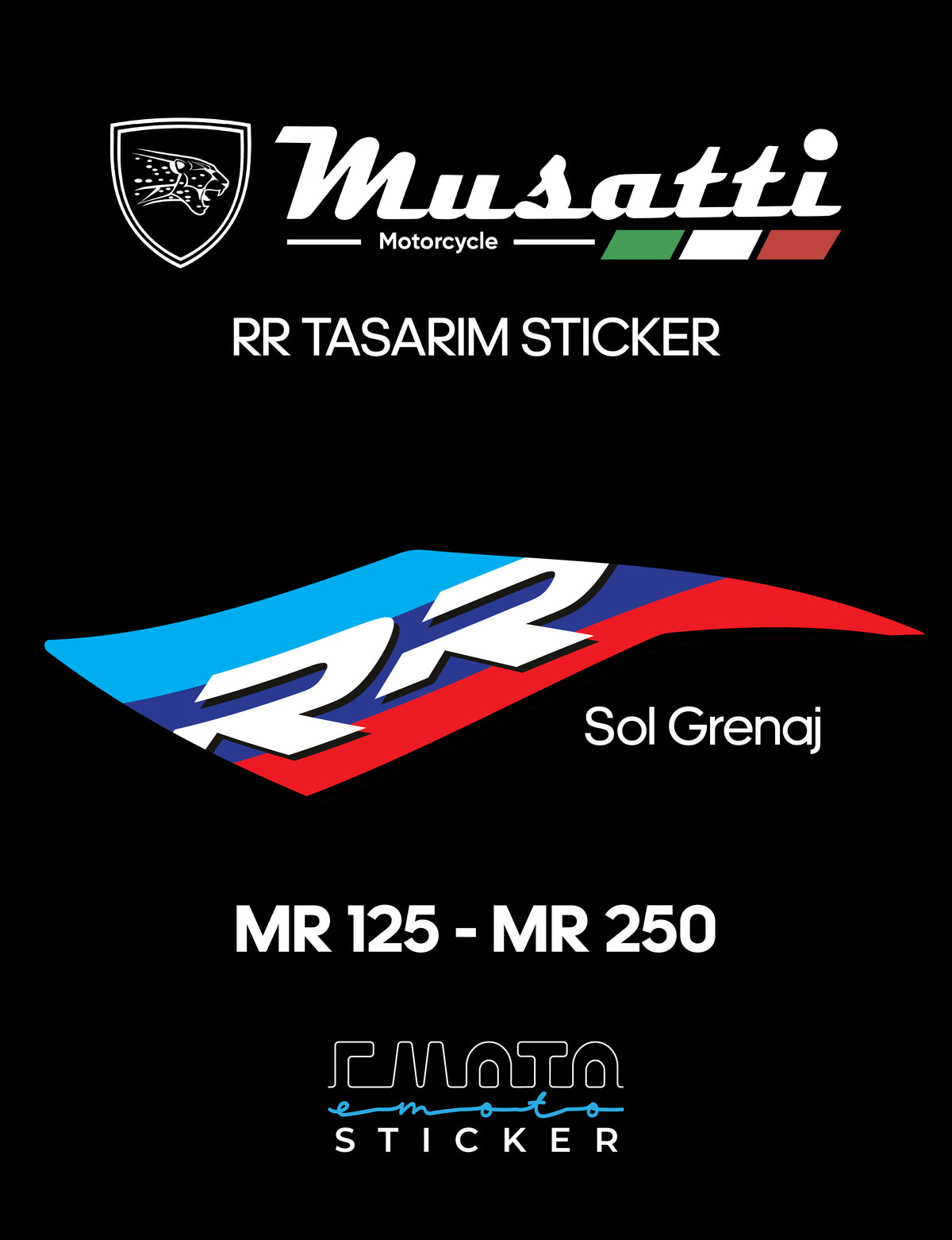 MUSATTI MR 125-250 RR TASARIM STICKER